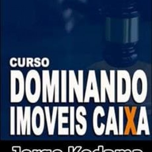 Dominando Imóveis Caixa - Jorge Kodama