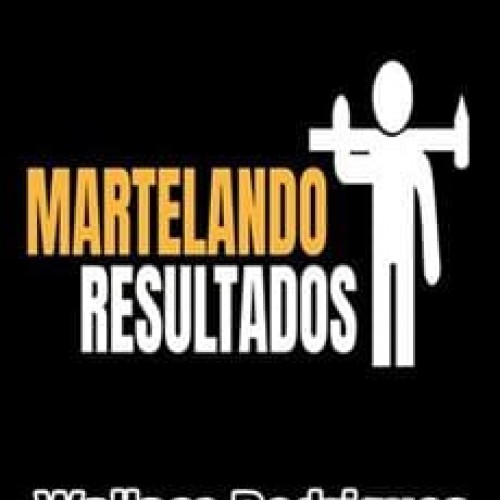 Martelando Resultados - Wallace Rodrigues