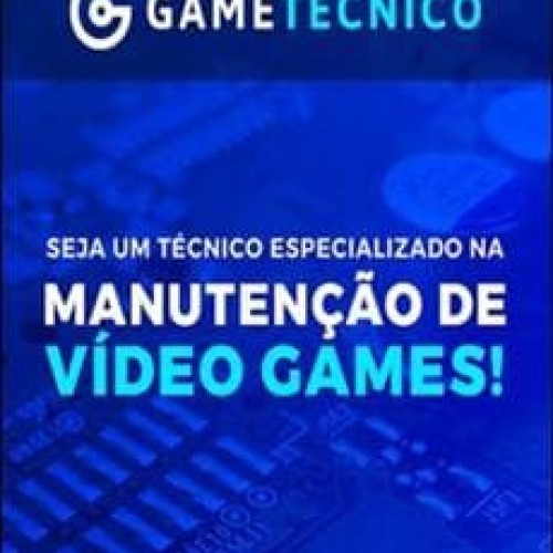 Seja um Técnico Especializado na Manutenção de Vídeo Games! - Gametécnico