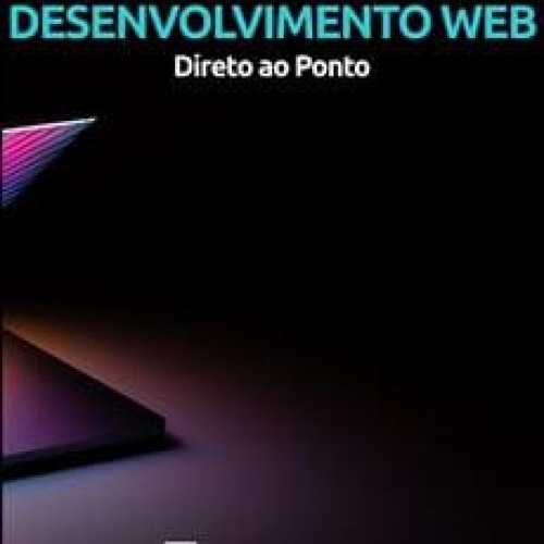 Desenvolvimento Web: Direto ao Ponto - Lucas Caton