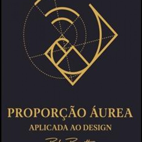 Proporção Áurea Aplicada ao Design - Pedro Panetto