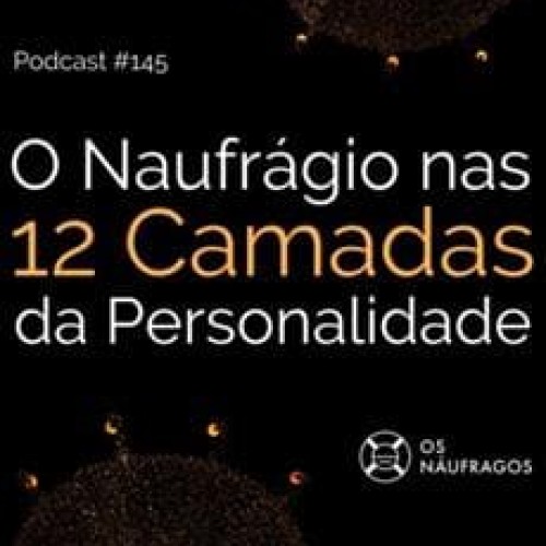 As 12 Camadas da Personalidade - Os Náufragos