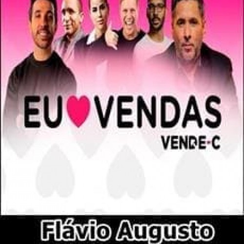 Eu Amo Vendas Vende-C - Flávio Augusto, Caio Carneiro