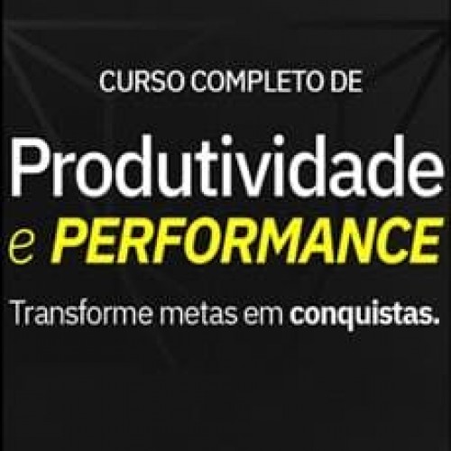 Produtividade e Performance: Transforme Metas em Conquistas - Escola Conquer