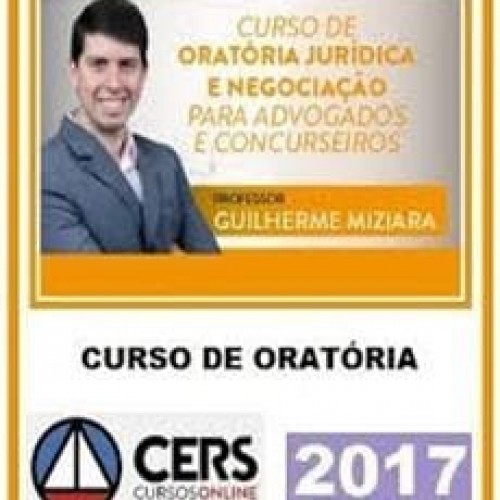 Curso de Oratória Jurídica e Negociação para Advogados - Guilherme Miziara