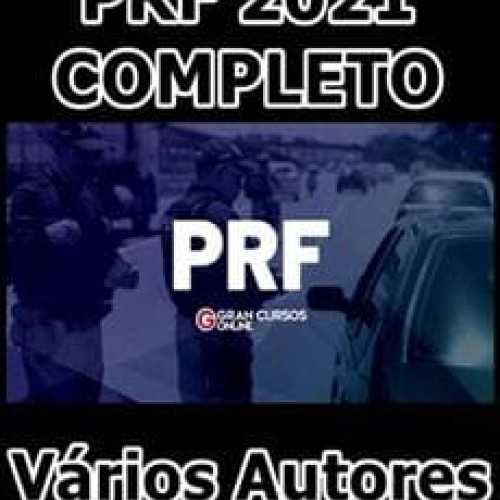 Gran Cursos: PRF 2021 Completo - Vários Autores